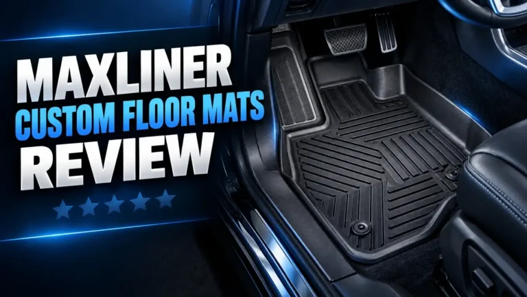 MAXLINER Custom Floor Mats Review: Fit, Durability & Value